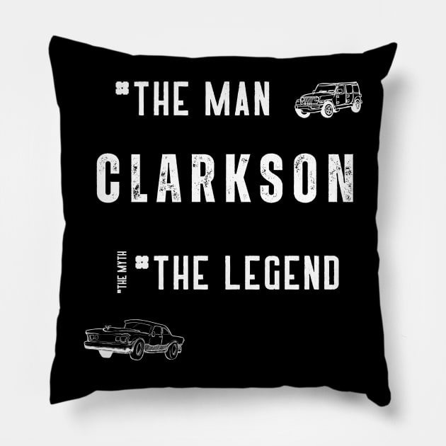 Clarkson: The Man The Myth The Legend Pillow by Ckrispy