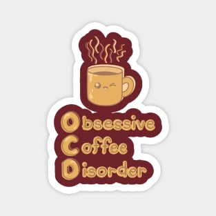 OCD (Obsessive Coffee Disorder) Cute Logo Design - Caramel Coffee Magnet