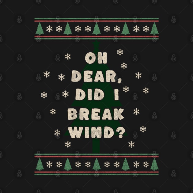 Aunt Bethany Oh Dear Did I Break Wind Funny Christmas Movie XMas Quote Gifts by ItsRTurn