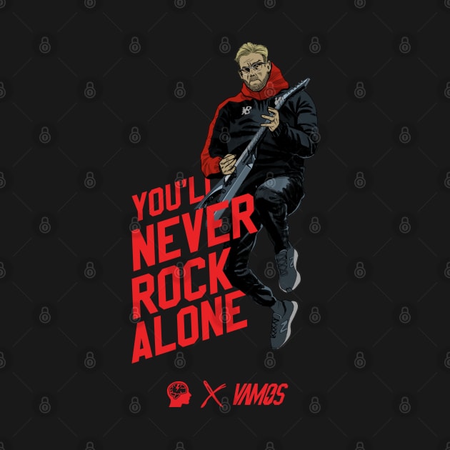 you never rock alone by Vamos Store