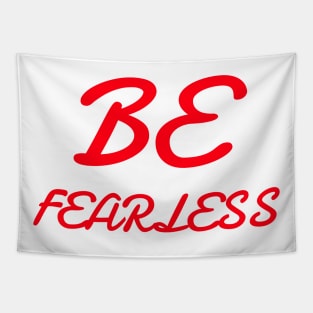 BE FEARLESS Tapestry