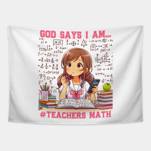 God says I am a TEACHER Math  Design | Women’s, Kids Tapestry