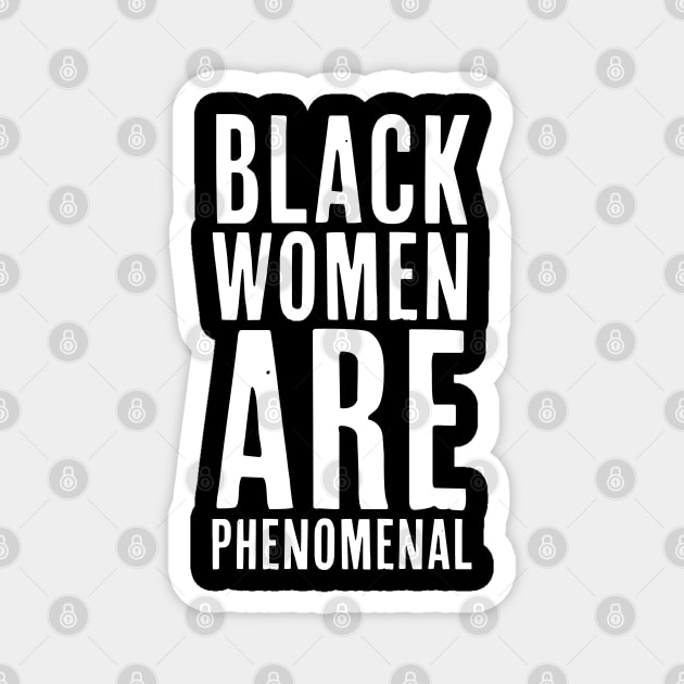 Black Women Are Phenomenal, African American, Black History, Afrocentric Magnet by UrbanLifeApparel