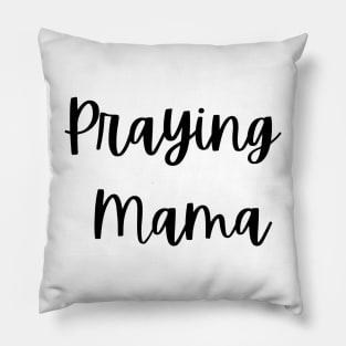 Praying Mama Pillow