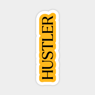 Hustle in Style: Typographic 'Hustler' Artwork - Hustler Magnet