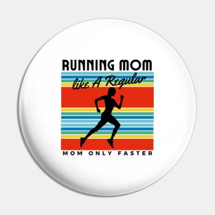 Running Mom Like A Regular Mom Only Faster Pin