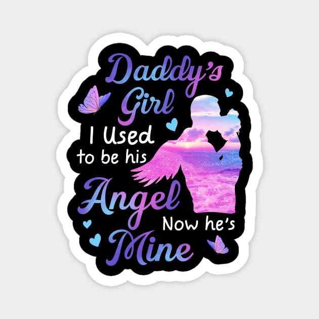 Daddy's Girl I Used To Be His Angel Now He's Mine gift for Daughter Magnet by inksplashcreations