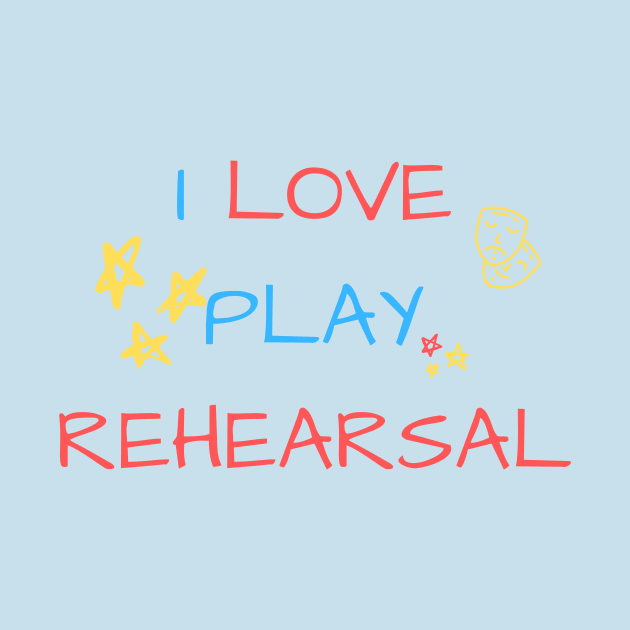 I Love Play Rehearsal by Teatro