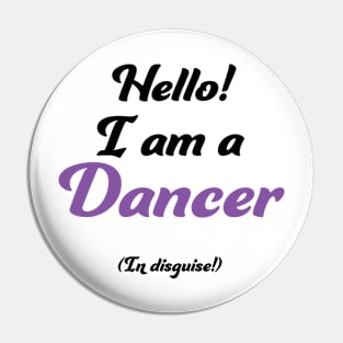 Dancer in Disguise Pin