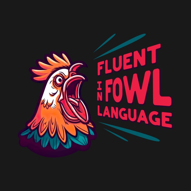 Fluent in Fowl Language by PunTime