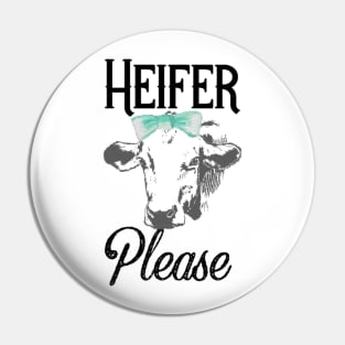 Heifer Please Pin