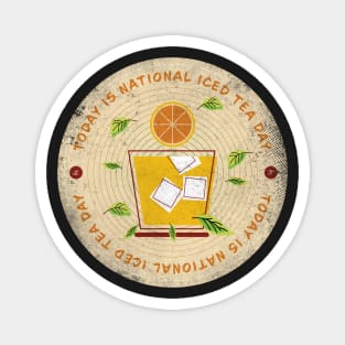 Today is National Iced Tea Day Badge Magnet