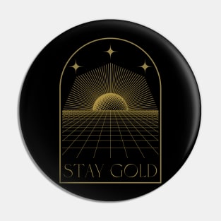 Stay Gold Pin