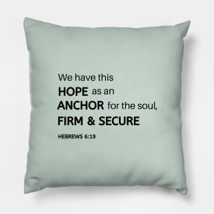 Anchor for the Souls - Hebrews 6:19 - Christian Apparel Pillow