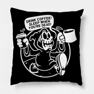 DRINK COFFEE! Pillow