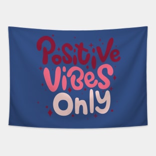 Positive Vibes Only - Motivational quotes Tapestry