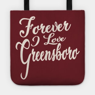 Forever i love Greensboro Tote