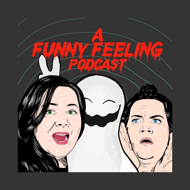 A Funny Feeling Podcast Betsy & Marcy on grey background by A Funny Feeling