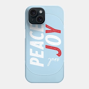 Peace and Joy © GraphicLoveShop Phone Case