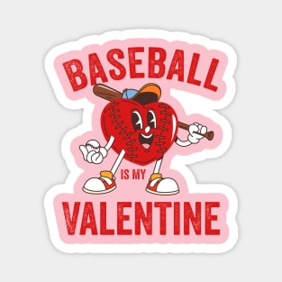 Baseball Is My Valentine Valentines Day Men Boys Kids Teen Magnet