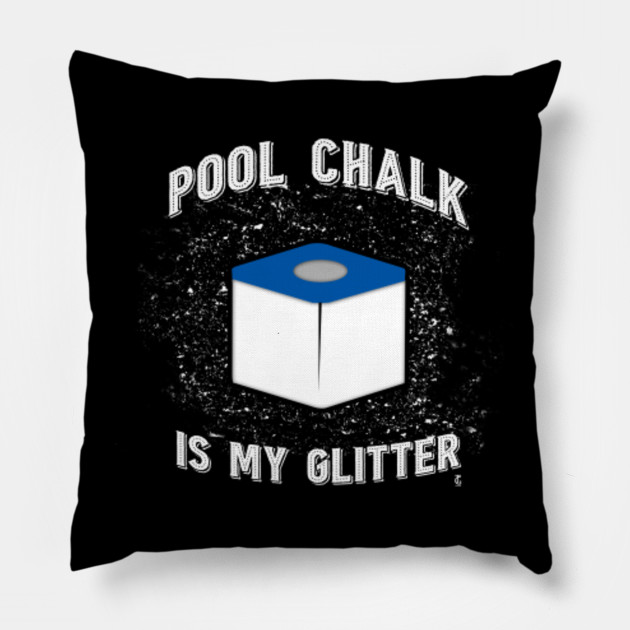 Pool Chalk Is My Glitter