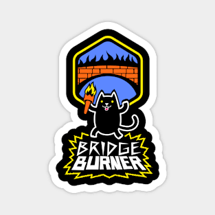 Bridge Burner Magnet