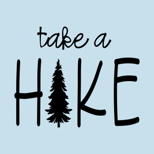 Take A Hike T-Shirt