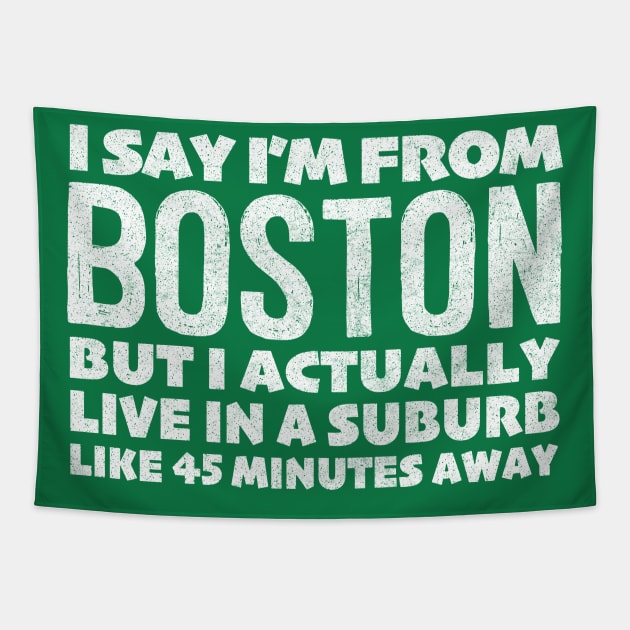 I Say I'm From Boston ... Humorous Typography Design Tapestry by DankFutura