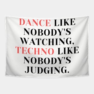 techno like nobody´s judging Tapestry