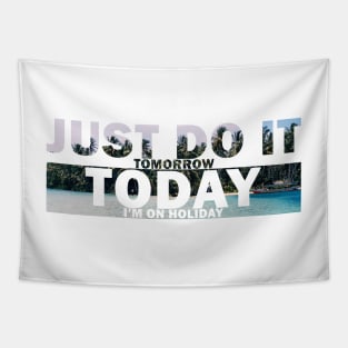 Just do it tomorrow Tapestry