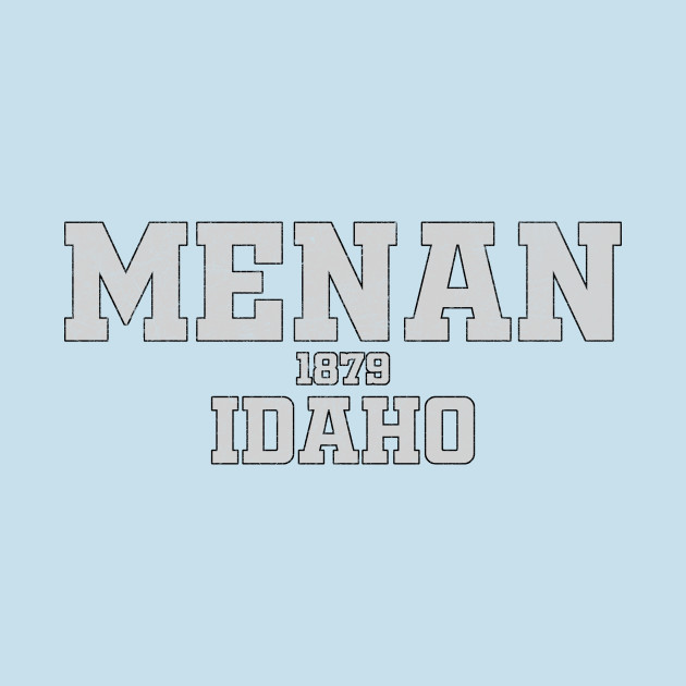 Discover Menan Idaho - Menan Idaho - T-Shirt