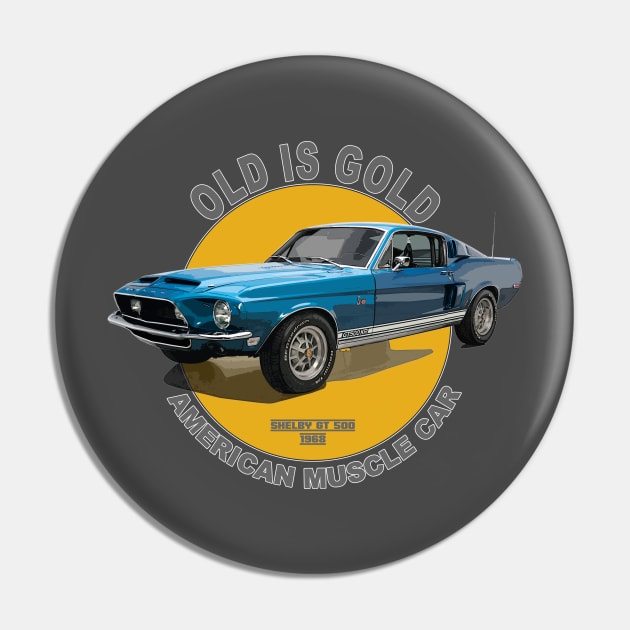 Shelby GT 500 American Muscle Car 60s 70s Old is Gold Pin by Jose Luiz Filho