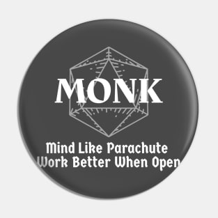 "Mind Like Parachute, Work Better When Open" DnD Monk Print Pin