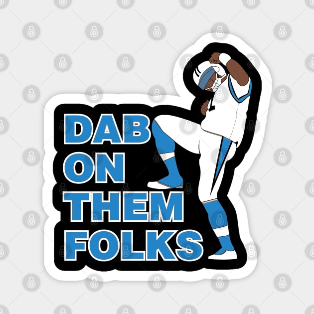 Dab On Them Folks Magnet by fabecco