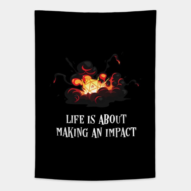 Life is About Making An Impact D20 Dice Critical Hit Tapestry by pixeptional