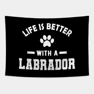 Labrador Dog - Life is better with a labrador Tapestry