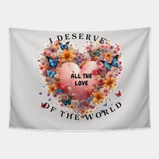 I deserve the best in the world Tapestry