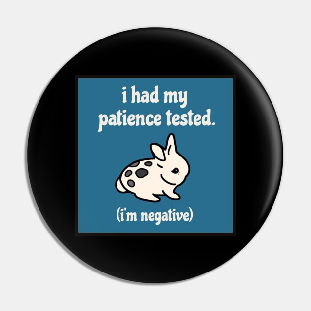 I had My Patience Tested I’m Negative Adorable Mini Lop Bunny in Bad Mood Need A Sleep Pin by wigobun