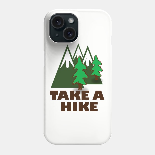 Hiking - Take A Hike Phone Case by Kudostees