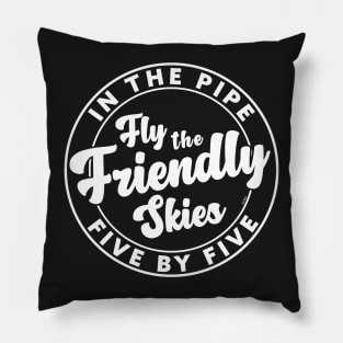 Fly the Friendly Skies (white) Pillow