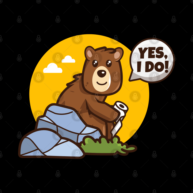 Does a bear poo in the woods? Just ask it. by Messy Nessie