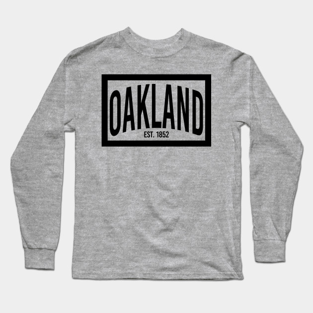 Oakland's Own 1852 - Long Sleeve Tshirt