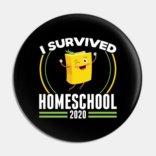 I Survived Homeschool 2020 - Funny 2020 Quarantine Home Schooling Pin