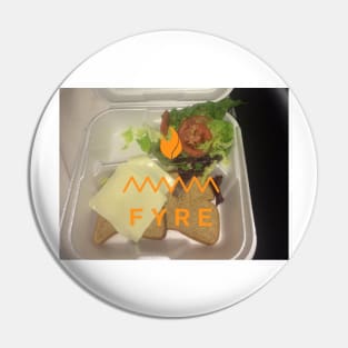 FYRE Festival Pin