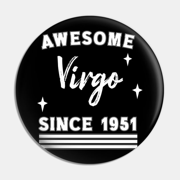 Awesome since 1951 Virgo Pin by Nice Surprise