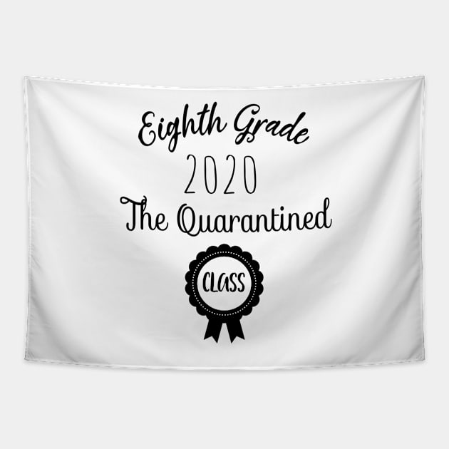 Eighth Grade 2020 The Quarantined Design Gift | 8th Grade 2020 Gift | Eight Grade 2020 | Middle School Graduation Tapestry by WassilArt