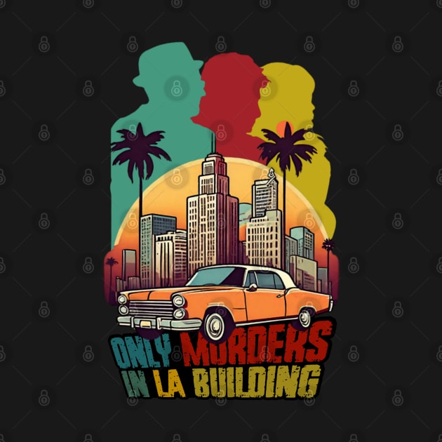 West Coast Woes - Only Murders in LA by LopGraphiX