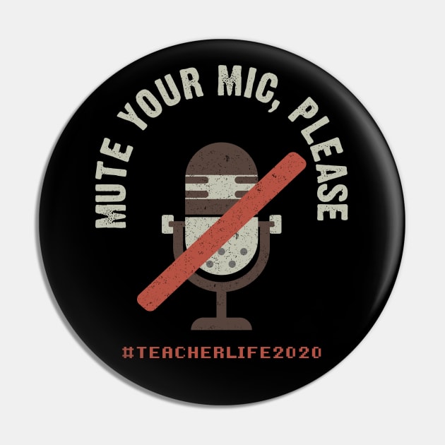 Mute Your Mic Please. Teacher Life 2020 Pin by Hip City Merch