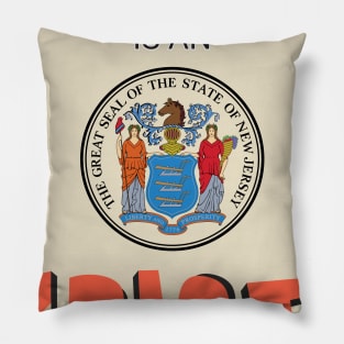 My governor is an idiot - New Jersey Pillow