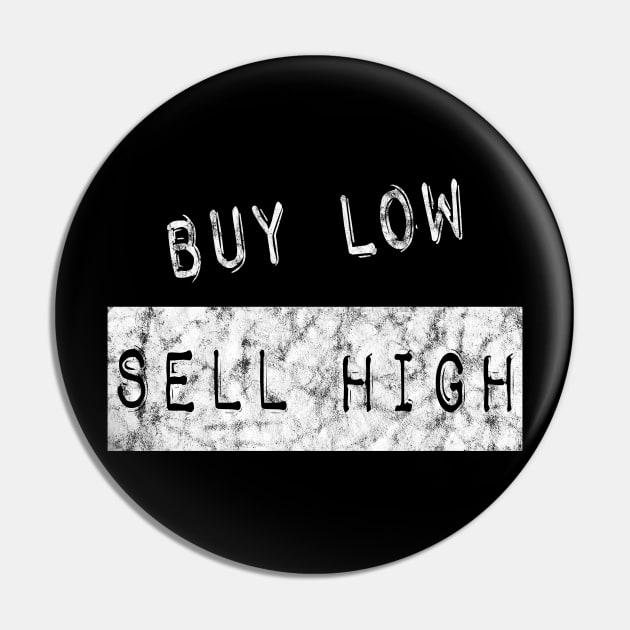 Buy Low Sell High Pin by investortees